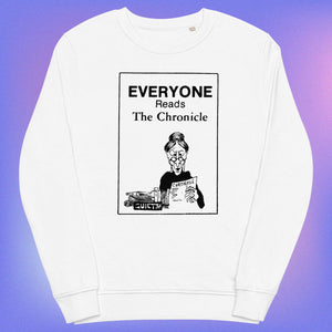 Everyone Reads The Chronicle Sweatshirt