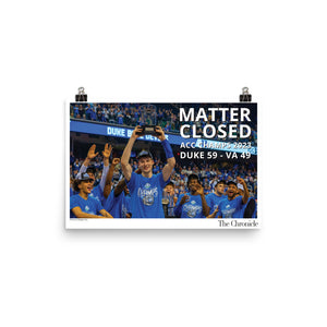 Matter Closed: 2023 ACC Champs 12x18 poster
